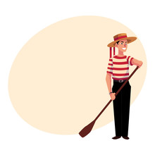 Full Length Portrait Of Young Italian, Venetian Gondolier In Typical Clothes, Cartoon Vector Illustration With Place For Text. Italian Gondolier In Traditional Clothing, Tourist Attraction