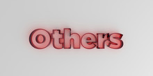Others - Red Glass Text On White Background - 3D Rendered Royalty Free Stock Image.