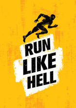 Run Like Hell Creative Sport Motivation Concept. Dynamic Running Man Vector Illustration On Grunge Background