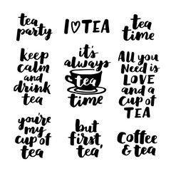 Wall Mural - Set of vector hand written quotes about tea. Brush lettering with drink phrases. Collection of tea typography with black ink on white isolated background.