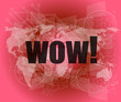 © fotoscool - wow word on digital screen, global communication concept