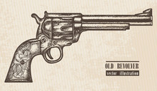 Gun Revolver Vintage Graphic Hand Drawn Vector. Old Revolver Engraved Style