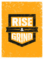 Wall Mural - Rise And Grind. Workout and Fitness Sport Motivation Quote. Creative Vector Typography Strong Banner Concept
