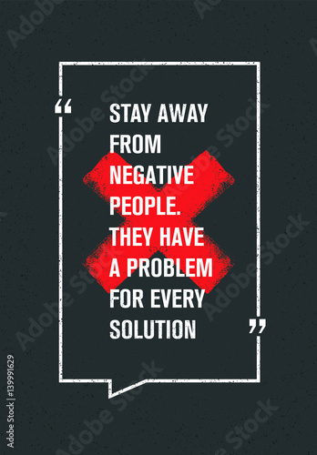 Stay Away From Negative People They Have A Problem For Every Solution Creative Motivation Quote Inspiration Concept Buy This Stock Vector And Explore Similar Vectors At Adobe Stock Adobe Stock Stay Away From Negative People They Have A Problem For Every Solution Creative Motivation Quote Inspiration Concept Buy This Stock Vector And Explore Similar Vectors At Adobe Stock Adobe Stock
