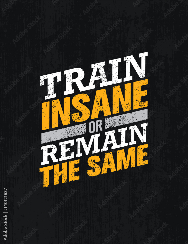 Αφίσα Train Insane Or Remain The Same