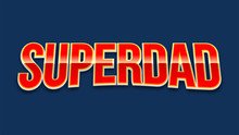 Super Dad Badge On Blue Background. Glossy Inscription Super Dad Over The White Star On The Red Background. Vector Illustration. Can Use For Farther Day Card.