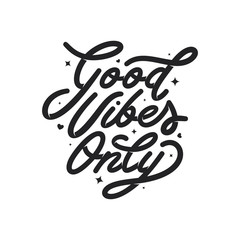Wall Mural - Good vibes only motivational typography. Vector vintage illustration.