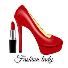 Fashion Lady. Red Lacquered Shoes On High Heels And Lipstick On A White Background. Vector Isolated Illustration With Inscription.