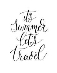 Wall Mural - it's summer let's travel black and white hand written ink letter