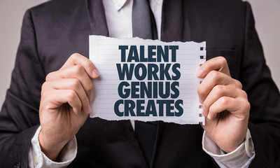 talent works genius creates