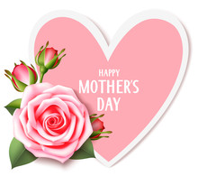 Mother's Day Card With Pink Rose And Heart Isolated On White. Happy Mother's Day Text