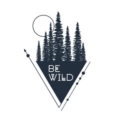 Hand drawn inspirational badge with textured forest vector illustration and 