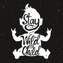 Illustration with baby silhouette with text, arrows and mountains. Stay wild my child