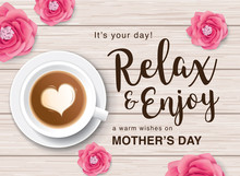 Flat Lay Style Mother`s Day Greeting Card With Coffee Cup And Flowers On Wooden Table.