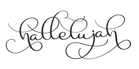 Wall Mural - Hallelujah text on white background. Hand drawn vintage Calligraphy lettering Vector illustration EPS10