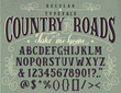 Country roads, take me home. Handcrafted retro regular typeface. Vintage font design, handwritten alphabet