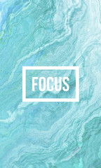Focus motivational quote on abstract liquid background.