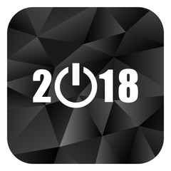Aufkleber - New year 2018 black color web modern brillant design square internet icon on white background.