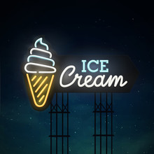 Ice Cream Road Sing. City Sign Neon. Logo, Emblem. Ice Cream Neon Sign, Bright Signboard, Light Banner. 