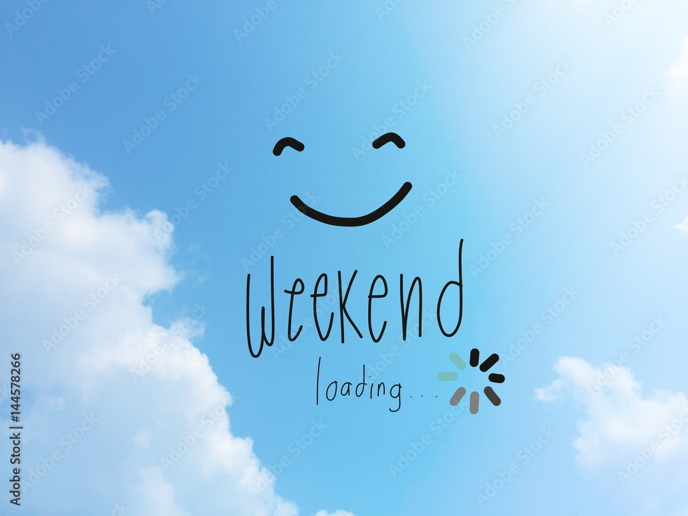 Weekend loading word and smile face on blue sky - obrazy, fototapety, plakaty 