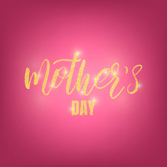 Wall Mural - Mothers Day gold glitter calligraphy.Holiday lettering design .