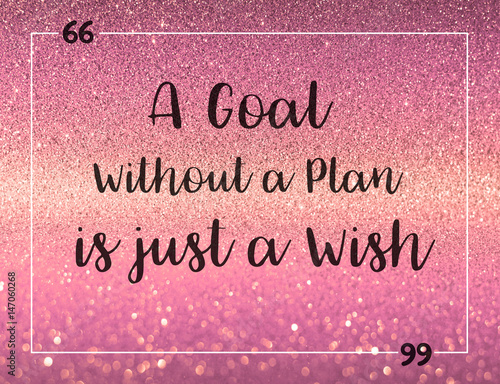 A Goal Without A Plan Is Just A Wish Life Quote On Pink Bokeh Glitter Textured Background Stock Illustration Adobe Stock