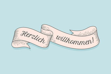 Old school vintage ribbon banner with text in German Herzlich Wllkommen. Ribbon in engraving style for classic retro design. Hand drawn design element. Vector Illustration