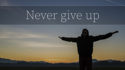 Never Give up motivational concept