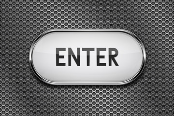 ENTER white oval button with chrome frame on metal perforated background