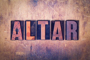 altar theme letterpress word on wood background