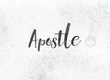 Apostle Concept Painted Ink Word and Theme