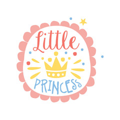 Sticker - Little princess label, colorful hand drawn vector Illustration