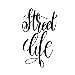 Wall Mural - street life black and white hand lettering inscription