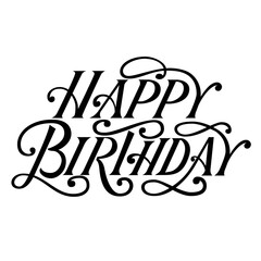 Wall Mural - Happy birthday vintage fancy hand lettering, vector type design, isolated on white background.