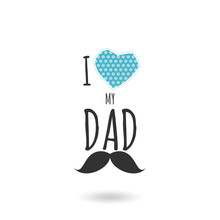 Happy Father's Day Greeting Card - Gift Tag - Love My Dad - Holiday Card - Father's Day - Blue Dotted Heart With Mustache
