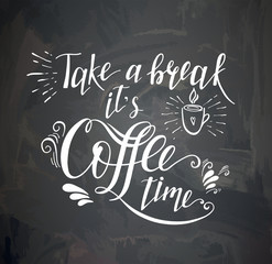 Canvas Print - Coffee quote on the chalk board. Vector hand-drawn lettering