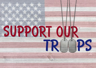 Wall Mural - inspirational support our troops phrase with military dog tags on rustic American flag background