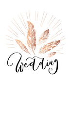 Wall Mural - 'Wedding' - hand drawn lettering in modern calligraphy style. Boho art print with decorative feathers.
