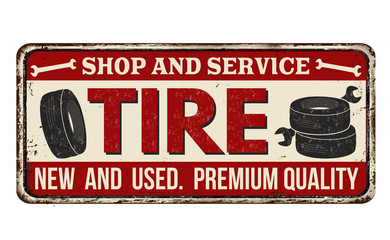 Tire shop and service vintage rusty metal sign