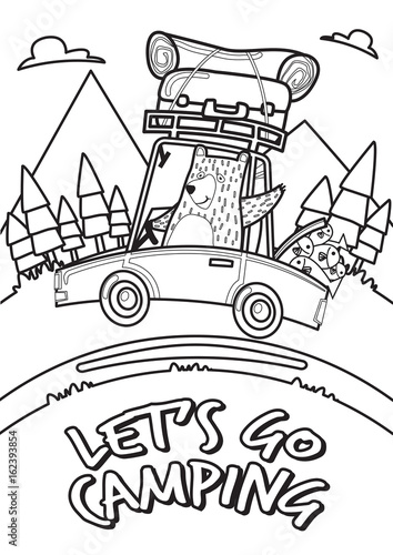Let S Go Camping Concept A Bear With Car Go Mountains Summer Camping In The Forest Holiday Coloring Pages Black And White Stock Vector Adobe Stock