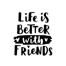 Vector Illustration Of Lettering About Friendship Day. Modern Calligraphy Phrase About Friends And Friendship. Black Ink On White Isolated Background.