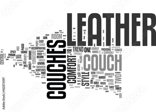 A Brief History Of Leather Couches Text Word Cloud Concept Buy