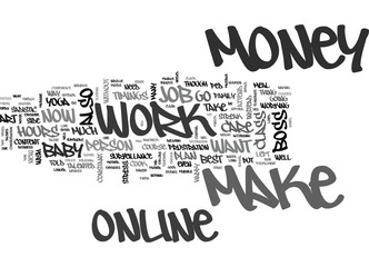 Wall Mural - BE YOU OWN BOSS AND MAKE MONEY ONLINE TEXT WORD CLOUD CONCEPT