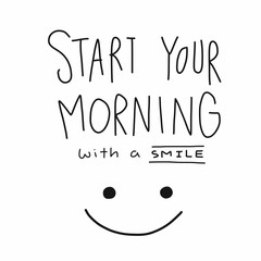 Wall Mural - Start your morning with a smile word and face vector illustration