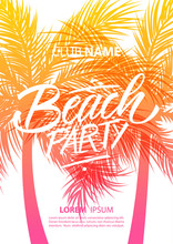 Beach Party Poster With Hand Drawn Lettering Text Design And Palm Trees Silhouette. Vector Illustration.