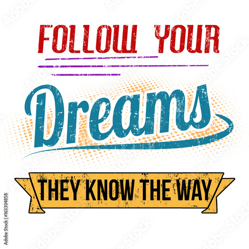 Follow your dreams they know the way typography print design Canvas Print