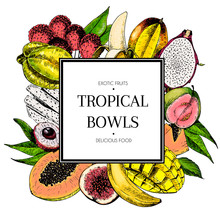 Vector Hand Drawn Smoothie Bowls Poster. Exotic Engraved Fruits. Colored Icons In Square Bodrer. Banana, Mango, Papaya, Pitaya, Guava, Lychee, Fig, Carambola, Pitahaya.
