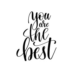 Wall Mural - you are the best black and white hand lettering