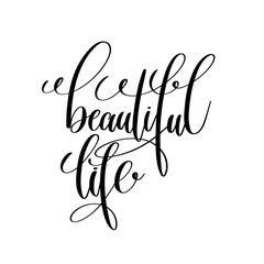 Canvas Print - beautiful life black and white handwritten lettering