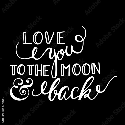 Quote On Black Love You To The Moon And Back Stock Vector Adobe Stock Quote On Black Love You To The Moon And Back Stock Vector Adobe Stock